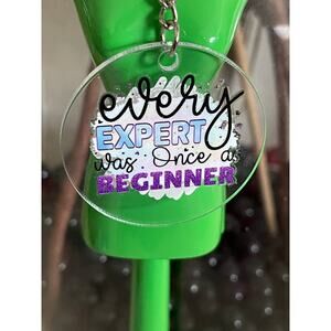 Every Expert was Once a Beginner Women Inspirational Round Acrylic Keychains